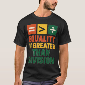 CAMISETA LA IGUALDAD ES MAYOR QUE LA DIVISIÓN