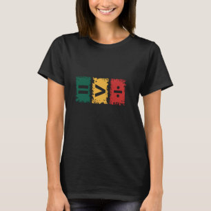 Camiseta La Igualdad Es Mayor Que La División