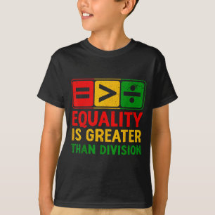 Camiseta La igualdad es mayor que la división historia negr