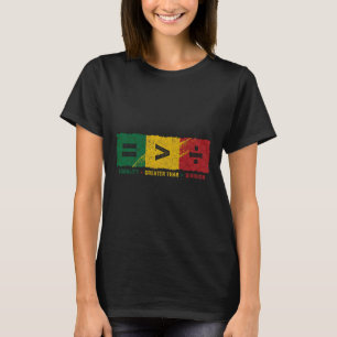 Camiseta La igualdad es mayor que los símbolos matemáticos