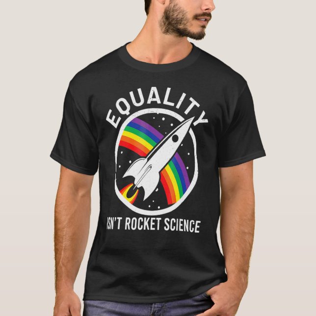 Camiseta La igualdad Lgb no es un cohete para los hombres (Anverso)