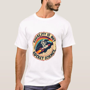 Camiseta La igualdad no es ciencia de cohetes, feminismo LG