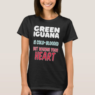 Camiseta La iguana verde es de sangre fría pero calienta tu
