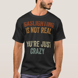 Camiseta La iluminación no es real, solo estás loca 1