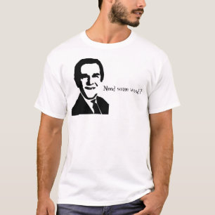 Camiseta ¿La imagen y la cita de George Bush, "necesitan u