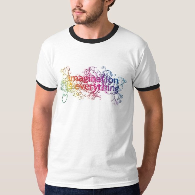 Camiseta ¡La imaginación es todo! (Anverso)