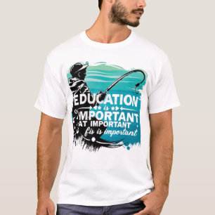 Camiseta La importancia de la educación y el ocio