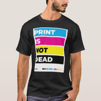 Camiseta "La impresión no está muerta"