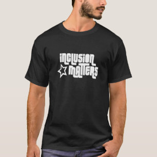 Camiseta La inclusión importa Educación Especial Conciencia