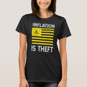 Camiseta La inflación es el robo de la bandera de Gadsden