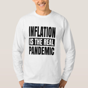Camiseta La inflación es la verdadera pandemia
