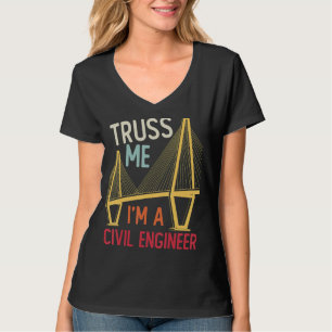Camiseta La Ingeniería De La Construcción Me Confía Yo Soy 