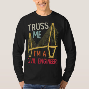 Camiseta La Ingeniería De La Construcción Me Confía Yo Soy 