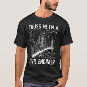 Camiseta La Ingeniería De La Construcción Me Confía Yo Soy