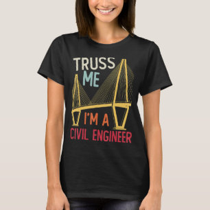 Camiseta La Ingeniería De La Construcción Me Confía Yo Soy 