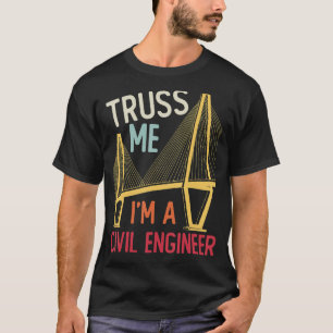 Camiseta La Ingeniería De La Construcción Me Confía Yo Soy 