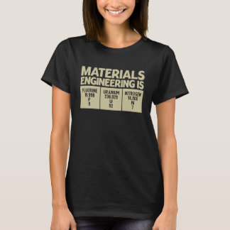 Camiseta La ingeniería de materiales es una profesión diver