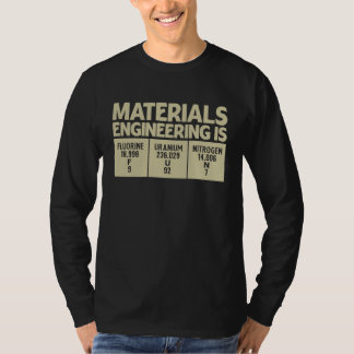 Camiseta La ingeniería de materiales es una profesión diver
