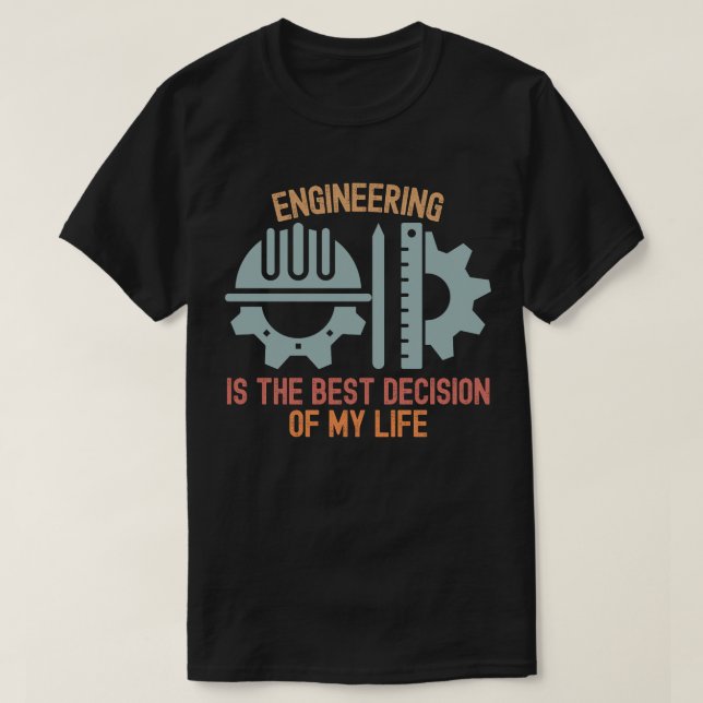 Camiseta La ingeniería es la mejor decisión de mi vida (Diseño del anverso)
