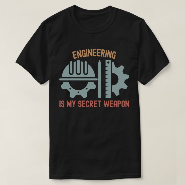 Camiseta La ingeniería es mi arma secreta (Diseño del anverso)
