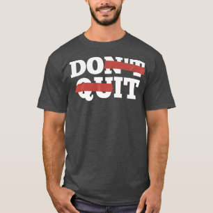 Camiseta La inspiración no se va, hágalo Gym Workou de moti