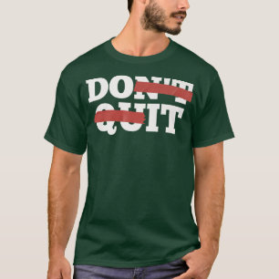 Camiseta La inspiración no se va, hágalo Gym Workou de moti