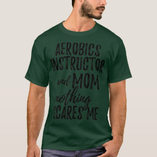 Camiseta La instructora de aeróbic Mom Funny Gift Idea para