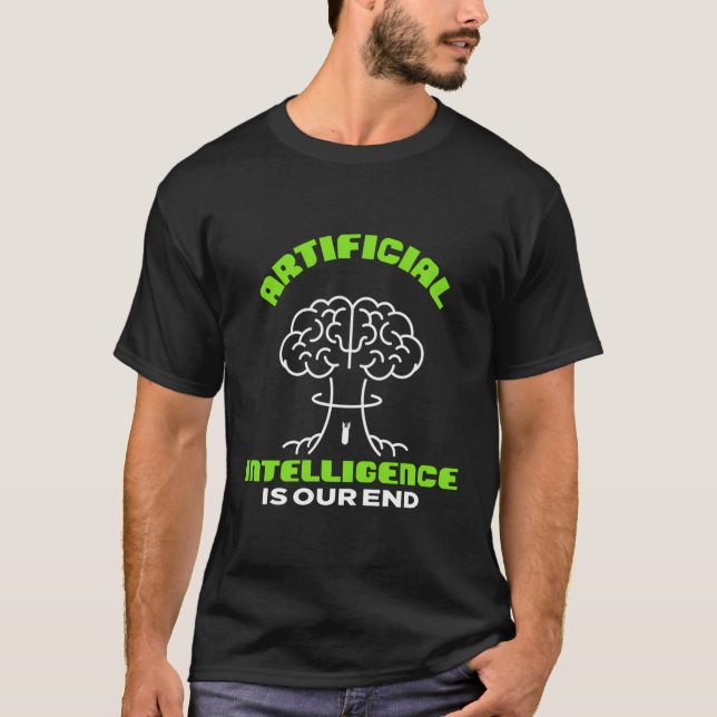 Camiseta La Inteligencia Artificial De Ai Es Nuestra Máquin (Anverso)