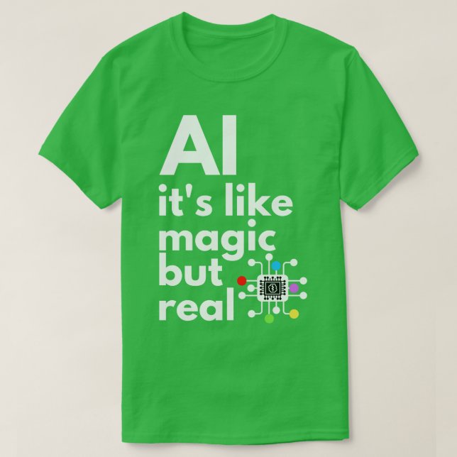 Camiseta La Inteligencia Artificial Es Como La Magia Pero R (Diseño del anverso)