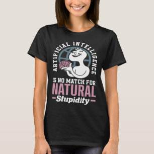 Camiseta La inteligencia artificial no es rival para la est
