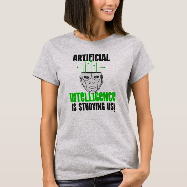 Camiseta ¡La Inteligencia Artificial Nos Está Estudiando! (Anverso)