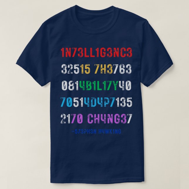 Camiseta La Inteligencia Es La Capacidad De Adaptarse Al Ca (Diseño del anverso)