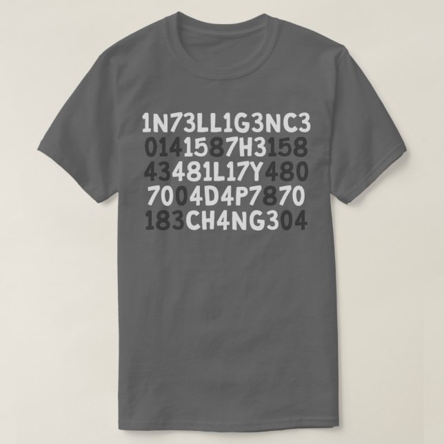 Camiseta La inteligencia es la capacidad de adaptarse al ca (Diseño del anverso)