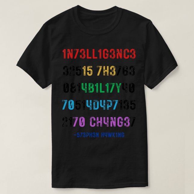 Camiseta La Inteligencia Es La Capacidad De Adaptarse Al Ca (Diseño del anverso)