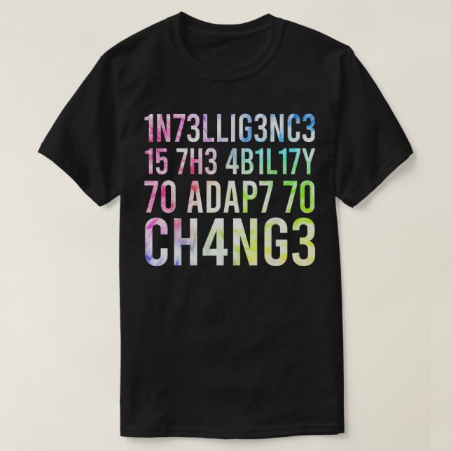Camiseta La Inteligencia Es La Capacidad De Adaptarse Al Ca (Diseño del anverso)