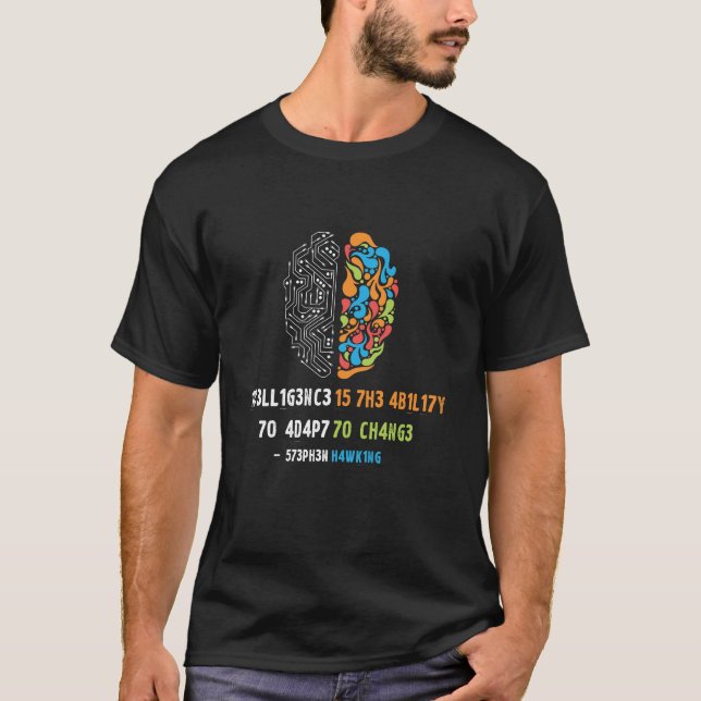 Camiseta La Inteligencia Es La Capacidad De Adaptarse Al Ca (Anverso)