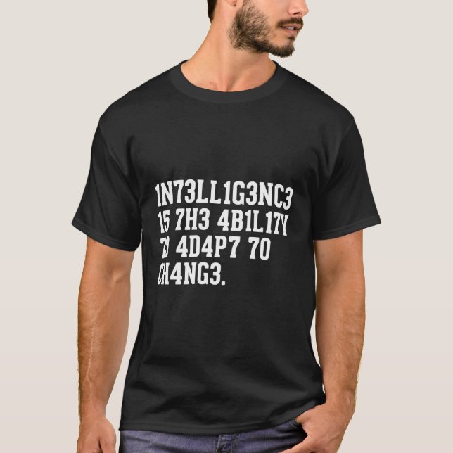 Camiseta La Inteligencia Es La Capacidad De Adaptarse Al Ca (Anverso)
