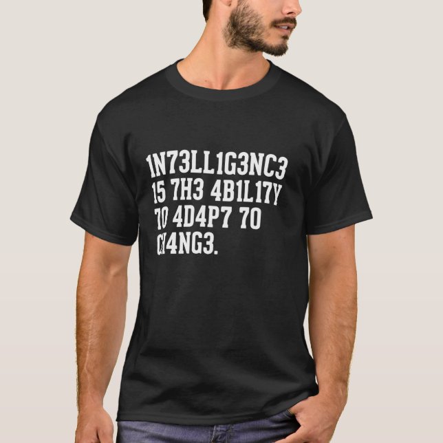 Camiseta La inteligencia es la capacidad de adaptarse para  (Anverso)