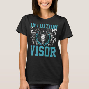 Camiseta La Intuición De Arco Es Mi Arquero De Caza De Vaso