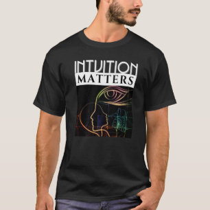 Camiseta La intuición importa espiritualidad mindfulness bu