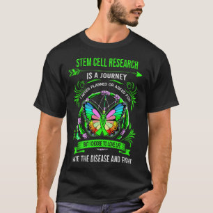 Camiseta La investigación de células madre es un viaje que 