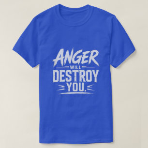 Camiseta La ira te destruirá Tipografía motivacional en neg