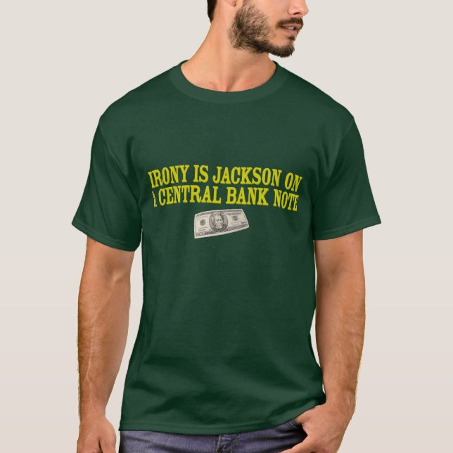 Camiseta La ironía es Jackson en un billete de banco (Anverso)