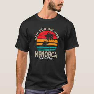 Camiseta La isla de Menorca está madura para las palmeras d