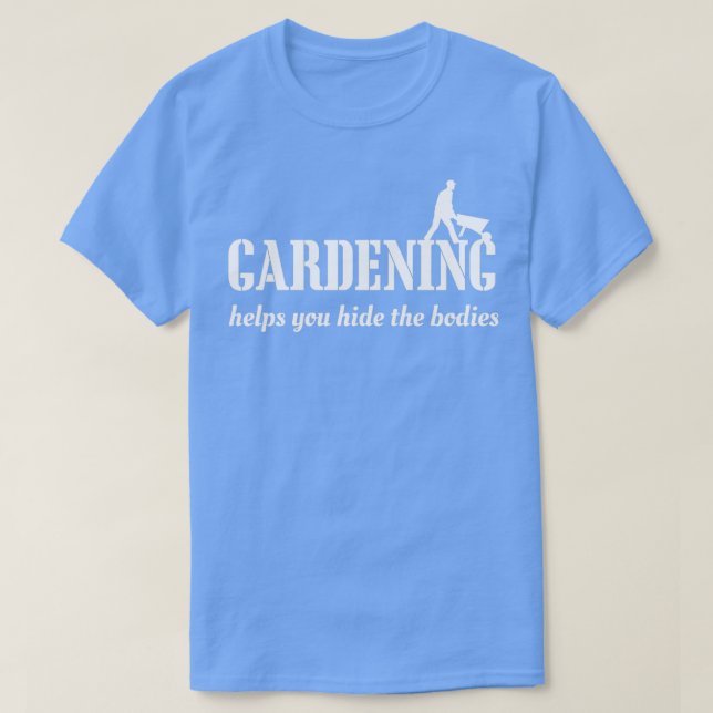 Camiseta La jardinería ayuda a ocultar los cuerpos (2)  (Diseño del anverso)
