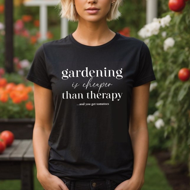 Camiseta La Jardinería Es Más Barata Que La Graciosa Cita D (Subido por el creador)