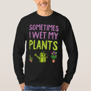 Camiseta La Jardinería Es Mi Terapia A Veces Me Mojo Mis Pa