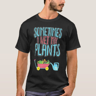 Camiseta La jardinería es mi terapia. A veces mojo mis plan