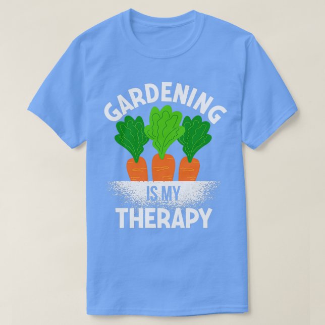 Camiseta La jardinería es mi terapia para los jardineros (Diseño del anverso)