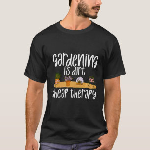 Camiseta La jardinería es terapia premium barata y sucia